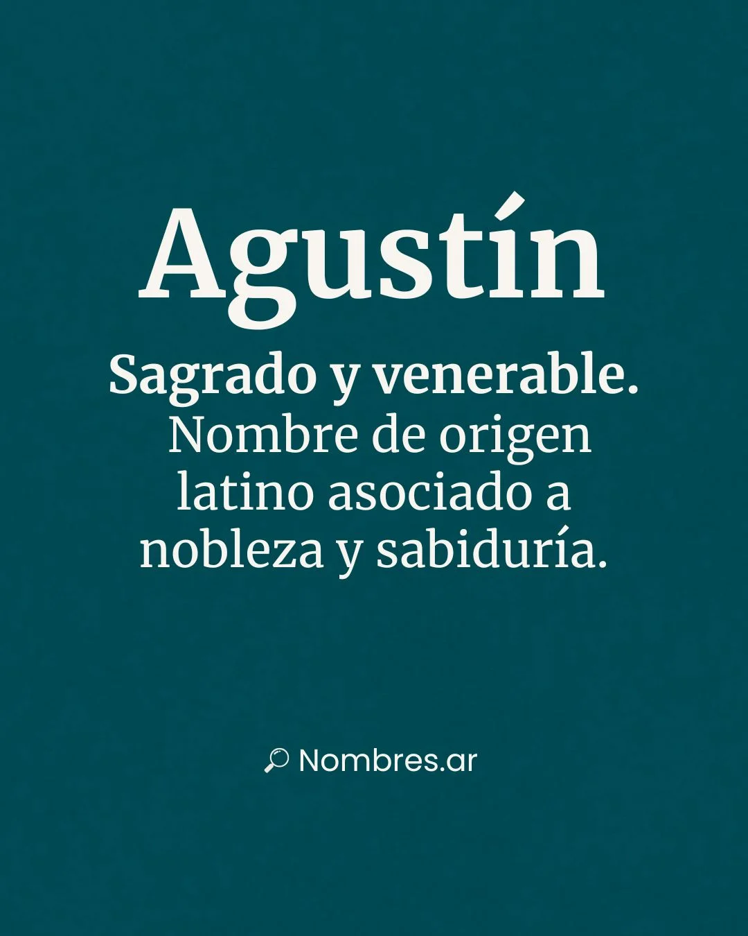 Significado del nombre Agustín: origen latino, nobleza, sabiduría y espiritualidad.