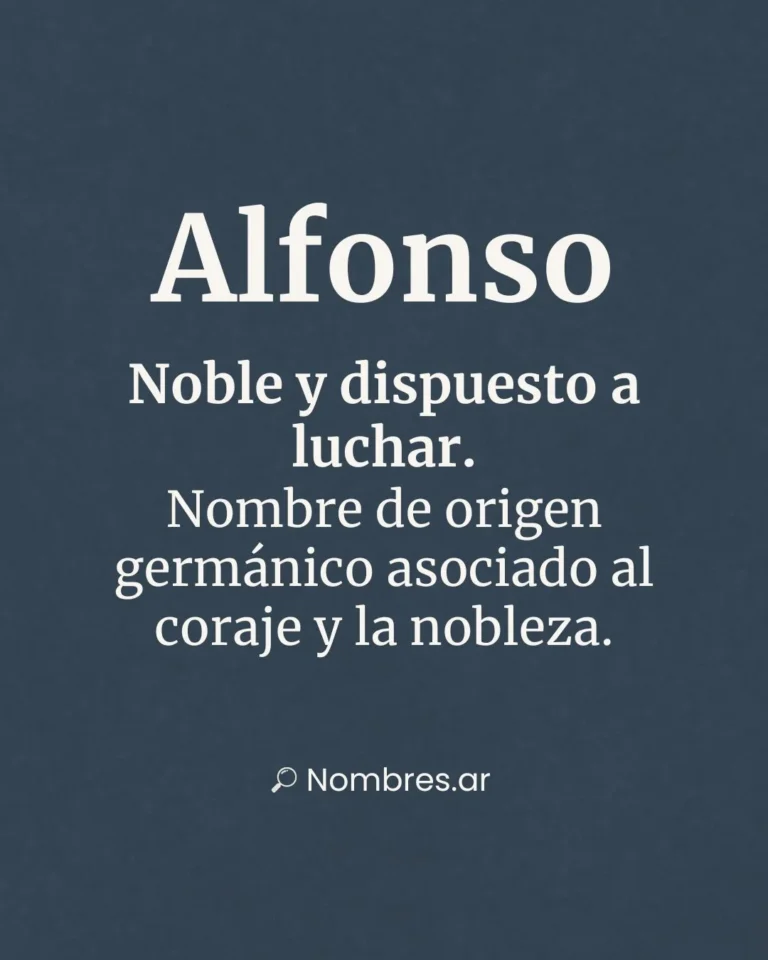 Nombre Alfonso de origen germánico con significado de noble y valiente, usado por reyes y santos.