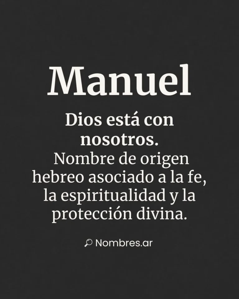 Nombre Manuel – origen hebreo y significado: Dios está con nosotros, fe y espiritualidad.