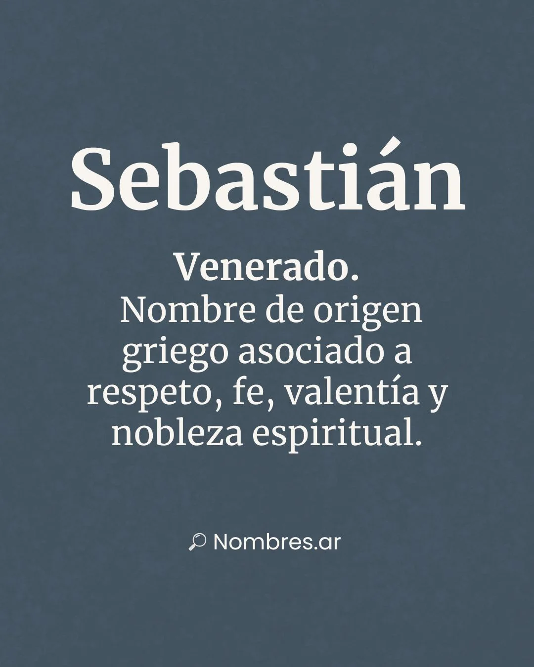 Nombre Sebastián – origen griego y significado: venerado, respeto, fe y nobleza espiritual.