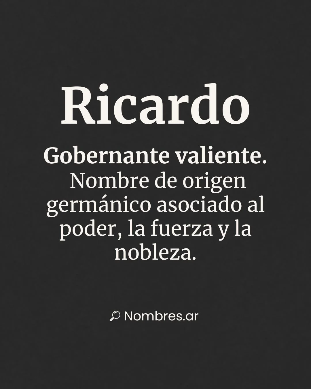 Nombre Ricardo – origen germánico y significado: gobernante valiente, fuerza y nobleza.