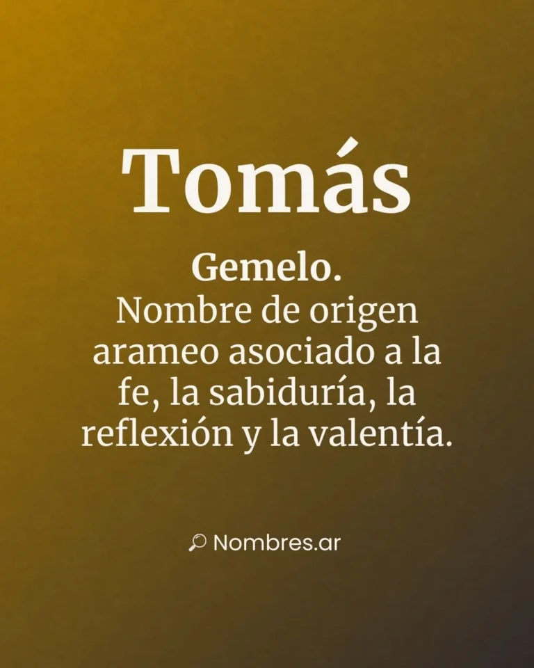 Nombre Tomás – origen arameo y significado: gemelo, fe, sabiduría y valentía.