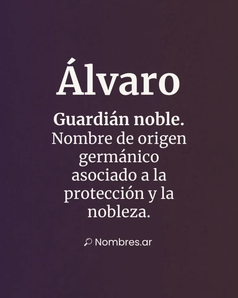 Nombre Álvaro de origen germánico con significado de noble y protector.