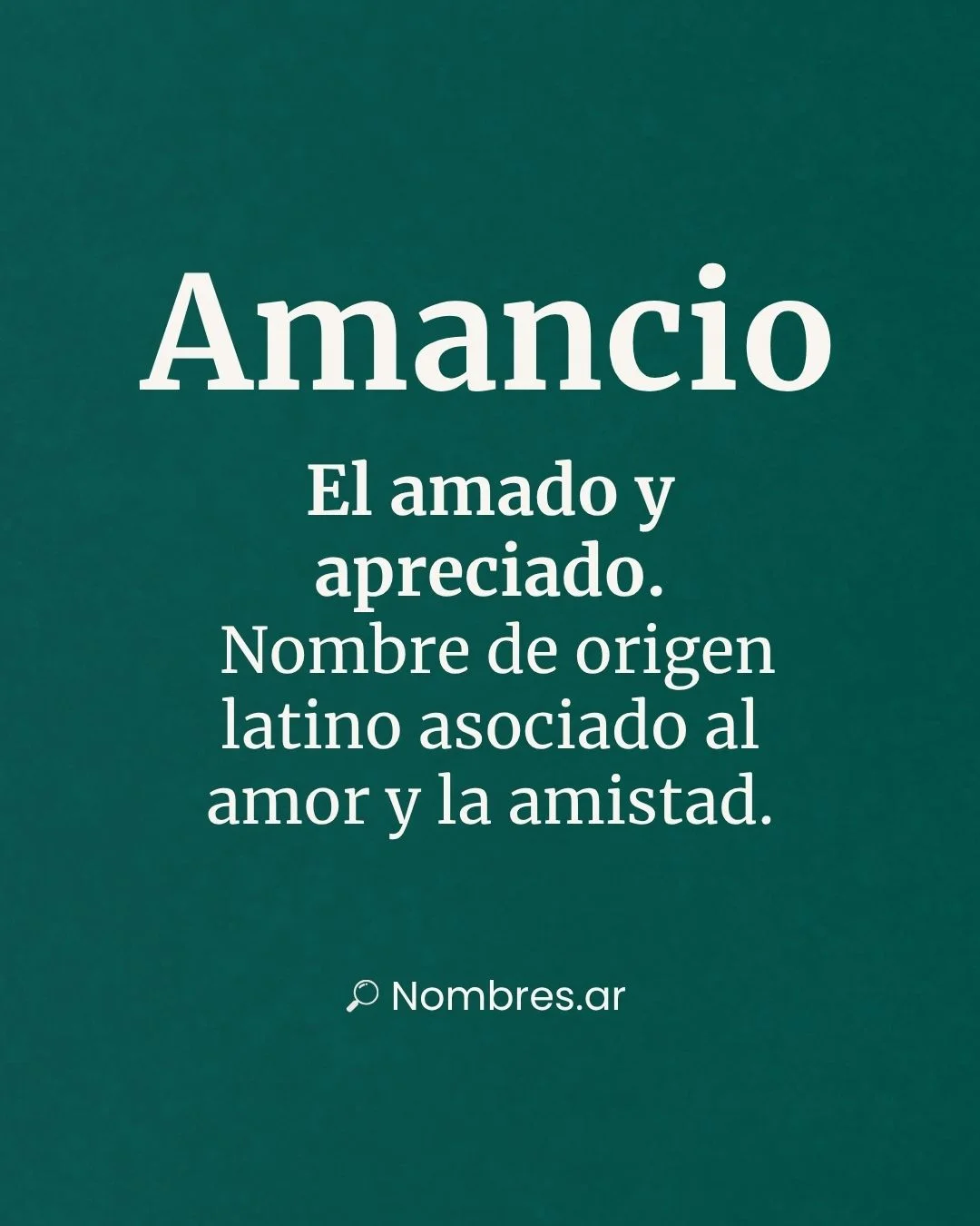 Nombre Amancio de origen latino con significado de amado y apreciado.