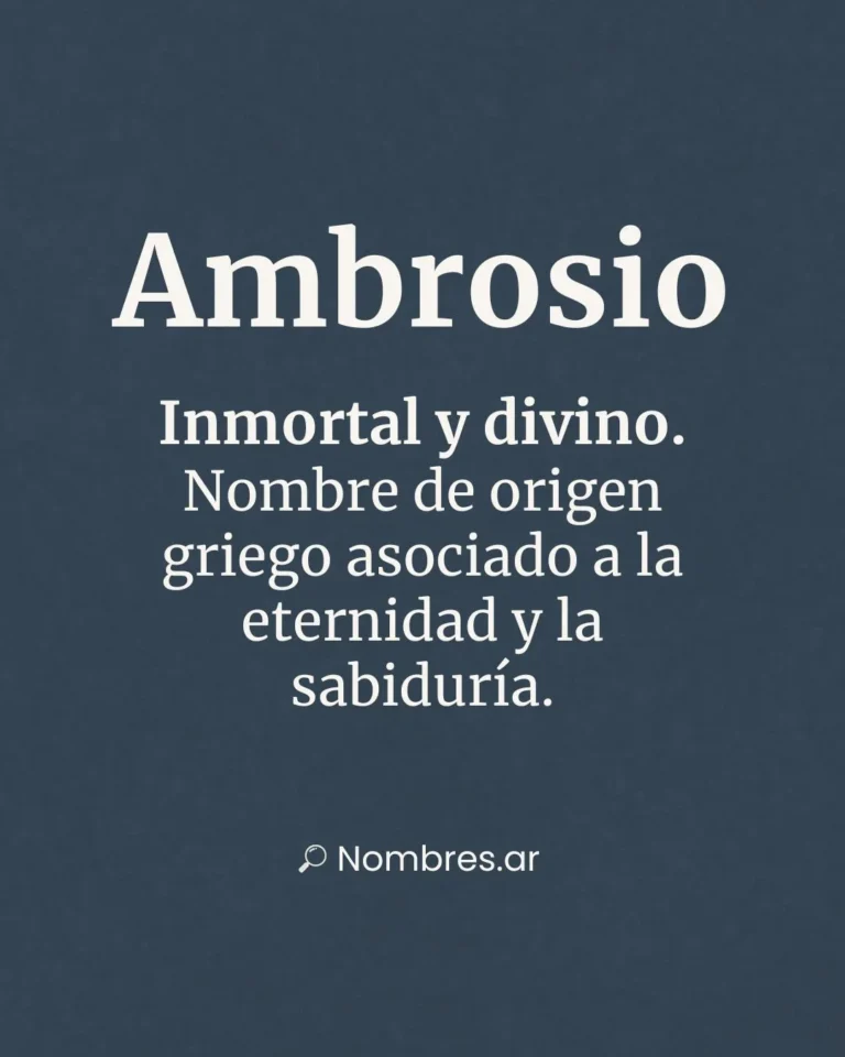 Nombre Ambrosio de origen griego con significado de inmortal, divino y sabio.