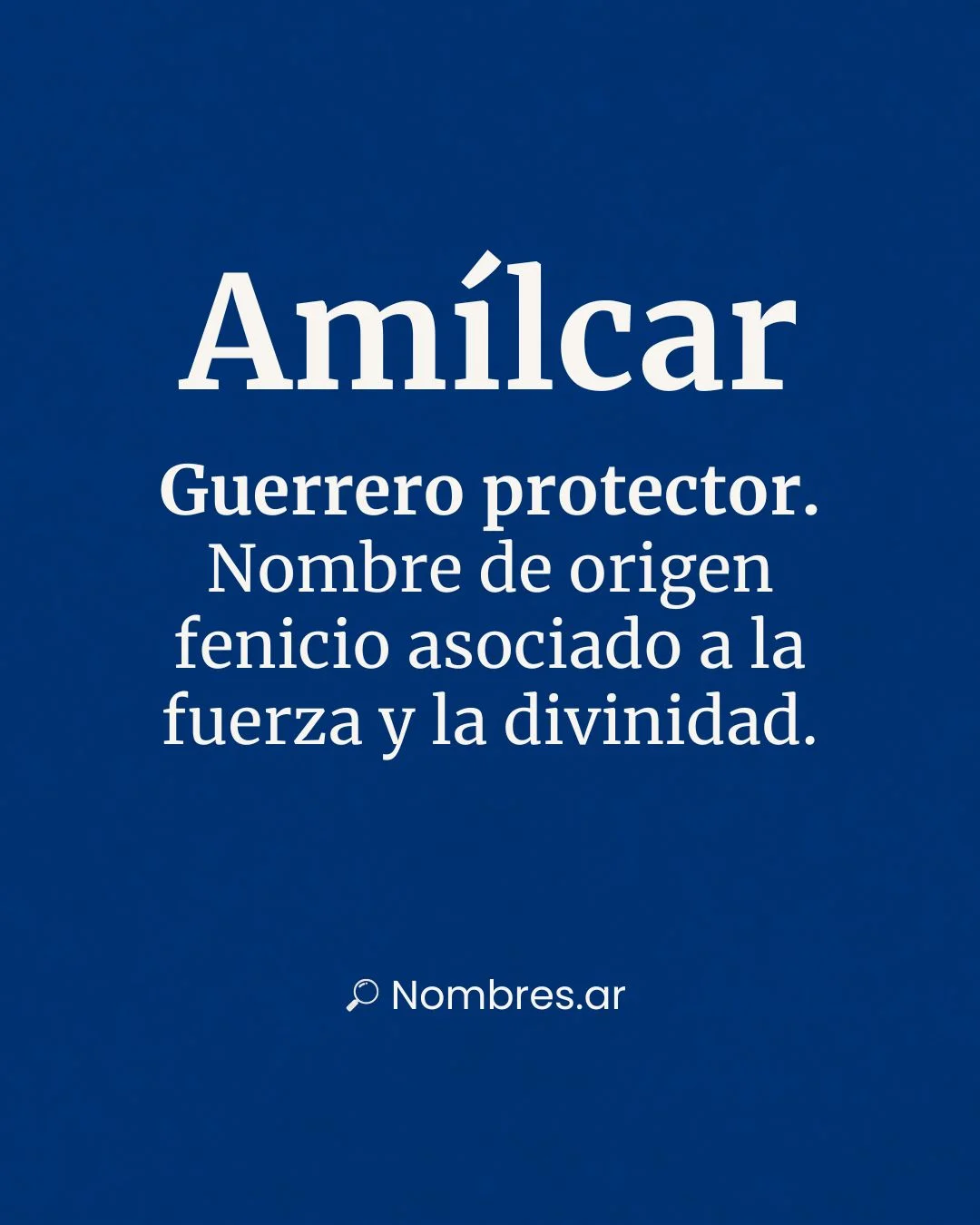 Nombre Amílcar de origen fenicio con significado de fuerza, protección y divinidad.